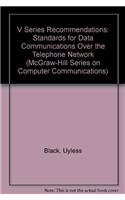 V Series Recommendations: Standards for Data Communications Over the Telephone Network (McGraw-Hill Series on Computer Communications)