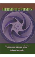 Hermetic Pumps: The Latest Innovations and Industrial Applications of Sealless Pumps