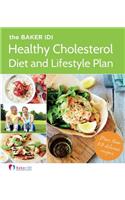 The Baker IDI Healthy Cholesterol Diet and Lifestyle Plan