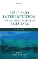 Bible and Interpretation: The Collected Essays of James Barr