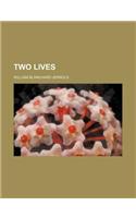 Two Lives (Volume 1)