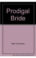 The Prodigal Bride: (I42 Mills & Boon Largeprint Intrigue)