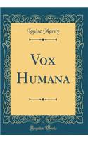 Vox Humana (Classic Reprint)
