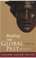 Reading the Global Past: Selected Historical Documents: 1500 to the Present: 2