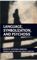 Language, Symbolization, and Psychosis