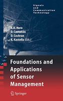 Foundations and Applications of Sensor Management