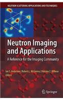 Neutron Imaging and Applications