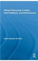 African Discourse in Islam, Oral Traditions, and Performance