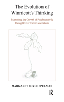 The Evolution of Winnicott's Thinking