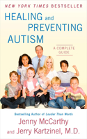 Healing and Preventing Autism: A Complete Guide(English)