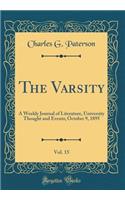 The Varsity, Vol. 15: A Weekly Journal of Literature, University Thought and Events; October 9, 1895 (Classic Reprint)