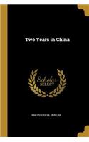 Two Years in China