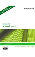 New Perspectives on Microsoft Word 2010: Comprehensive: Comprehensive