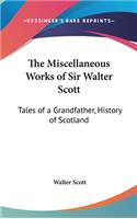 The Miscellaneous Works of Sir Walter Scott: Tales of a Grandfather, History of Scotland(English)