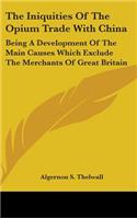 Iniquities Of The Opium Trade With China