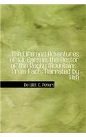 The Life and Adventures of Kit Carson; The Nestor of the Rocky Mountains- From Facts Narrated by Him
