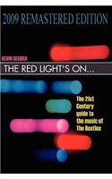 The Red Light's On...: The 21st Century Guide to the Music of the Beatles