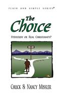 The Choice: Hypocrisy or Real Christianity?