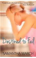 Destined to Fail