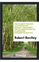 The Student's Guide to Systematic Botany