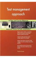 Test management approach A Clear and Concise Reference