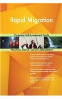 Rapid Migration Complete Self-Assessment Guide