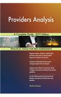 Providers Analysis A Complete Guide - 2019 Edition