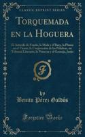 Torquemada En La Hoguera: El Artículo de Fondo, La Mula Y El Buey, La Pluma En El Viento, La Conjuración de Las Palabras, Un Tribunal Literario, La Princesa Y El Granuja, Jun