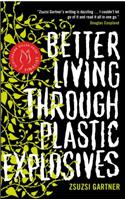 Better Living Through Plastic Explosives
