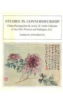 Studies in Connoisseurship: Chinese Painting from the Arthur M. Sackler Collection in New York and Princeton