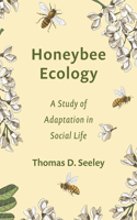 Honeybee Ecology: A Study of Adaptation in Social Life(Princeton Legacy Library)