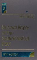 Mucosal Biopsy of the Gastrointestinal Tract: Volume 3 in the Major Problems in Pathology Series: v. 3