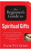 The Beginner`s Guide to Spiritual Gifts