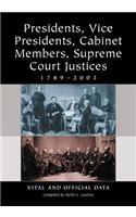 Presidents, Vice Presidents, Cabinet Members, Supreme Court Justices, 1789-2003
