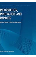 Information, Innovation and Impacts