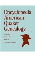 Encyclopedia of American Quaker Genealogy. Records and Minutes of the Thirty-Three Oldest Monthly Meetings, Which Belong, or Ever Belonged, to the Nor