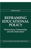 Reframing Educational Policy: Democracy, Community, and the Individual