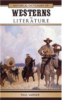 Historical Dictionary of Westerns in Literature