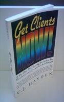 Get Clients Now!: 28-day Marketing Program for Professionals and Consultants