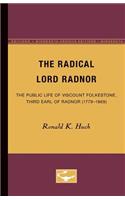 Radical Lord Radnor: The Public Life of Viscount Folkestone, Third Earl of Radnor (1779-1869)