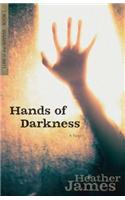 Hands of Darkness – A Novel