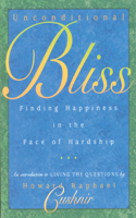 Unconditional Bliss: Finding Happiness in the Face of Hardship