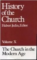 History of the Church: The Church in the Twentieth Century - Vol. 10: v.10