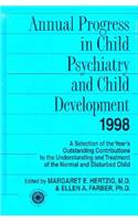 Annual Progress in Child Psychiatry and Child Development 1998