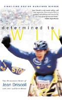 Determined to Win: The Overcoming Spirit of Jean Driscoll