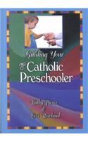 Guiding Your Catholic Preschooler