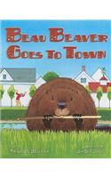 Beau Beaver Goes to Town