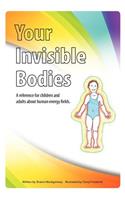 Your Invisible Bodies