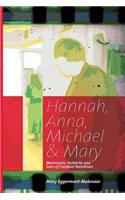 Hannah, Anna, Michael & Mary