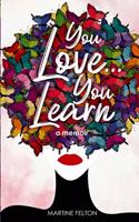 You Love... You Learn
